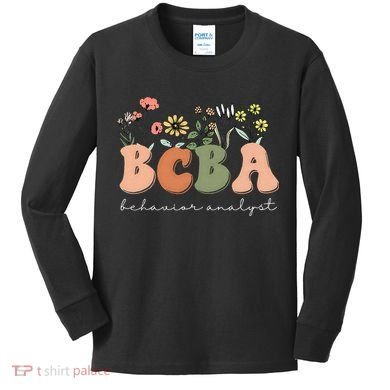 Behavior Analyst BCBA Behavior Therapist ABA Therapist RBT Kids Long Sleeve Shirt