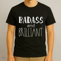 Badass And Brilliant T-Shirt thumb 3