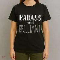 Badass And Brilliant T-Shirt thumb 4