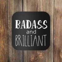 Badass And Brilliant Coaster thumb 0
