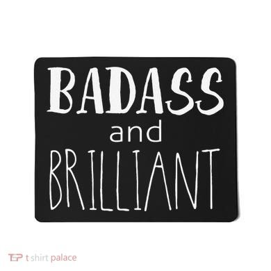 Badass And Brilliant Mousepad
