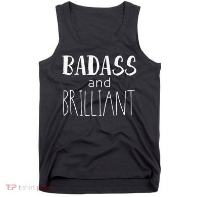 Badass And Brilliant Tank Top