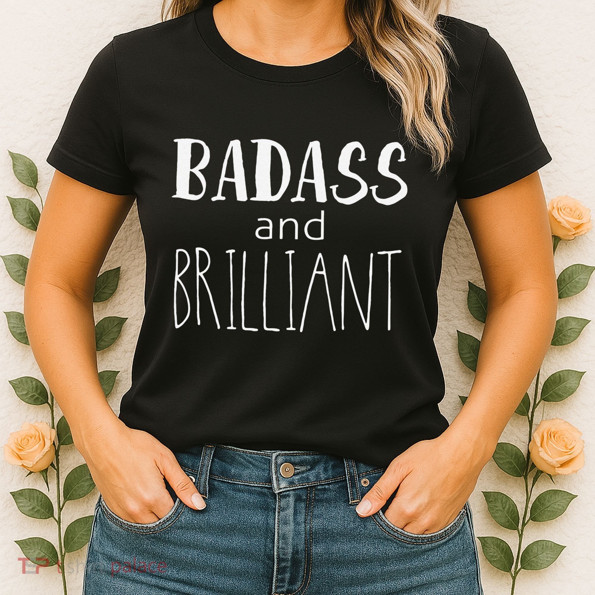 Badass And Brilliant Women's T-Shirt