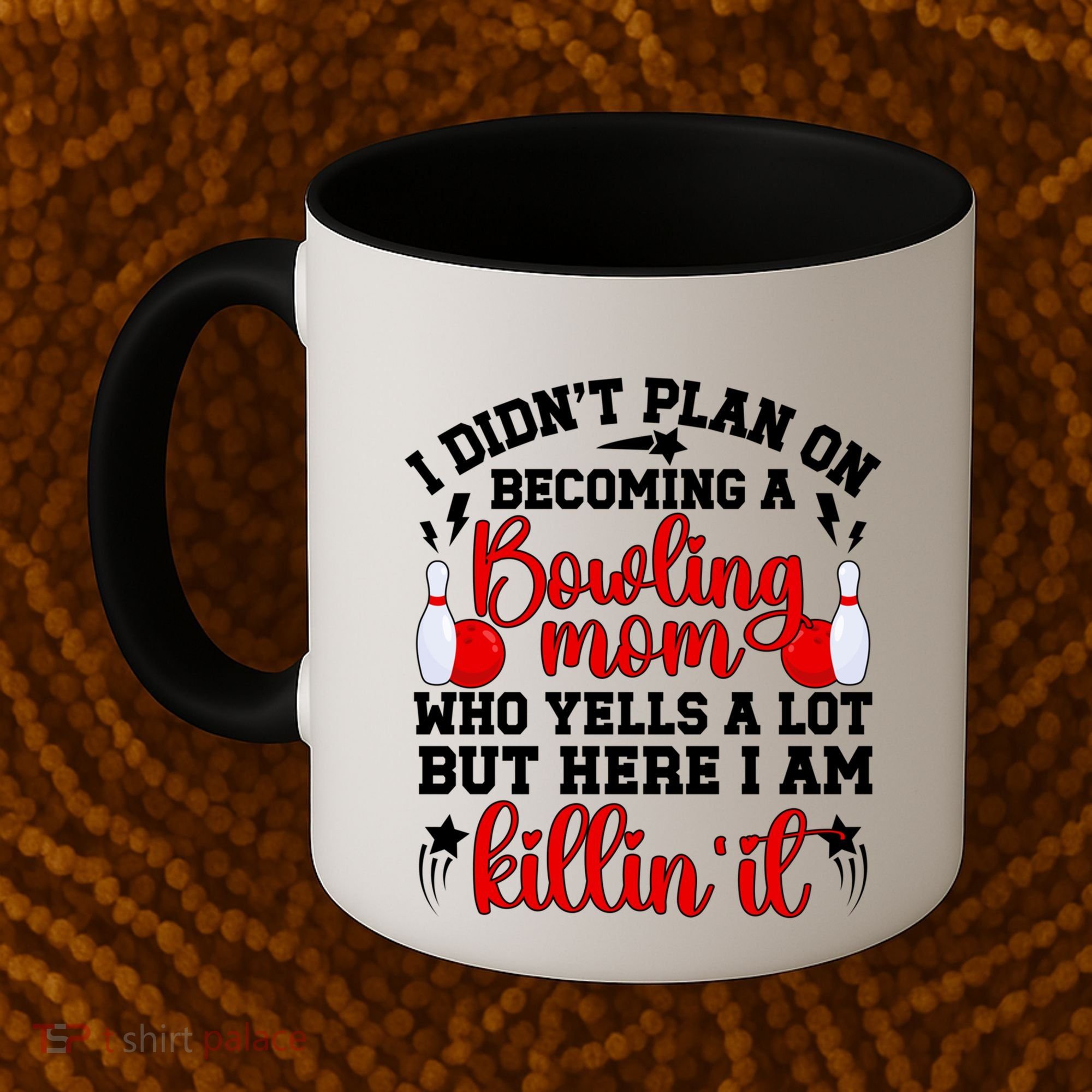 Becoming A Bowling Mom Of A Bowler Mother Bowling Mama Gift Coffee Mug