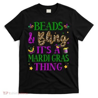 Beads And Bling It's A Mardi Gras Thing Beads And Bling T-Shirt