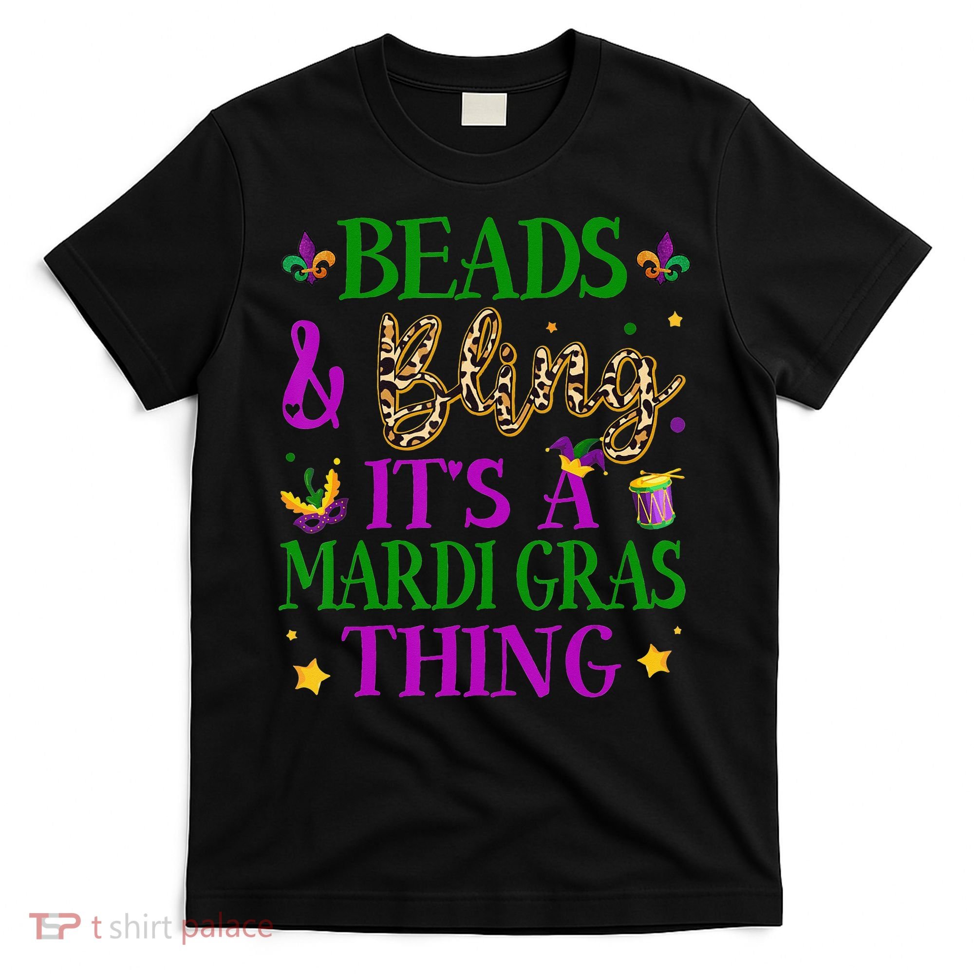 Beads And Bling It's A Mardi Gras Thing Beads And Bling T-Shirt