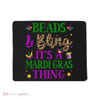Beads And Bling It's A Mardi Gras Thing Beads And Bling Mousepad