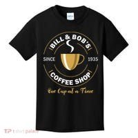 Bill And Bobs Coffee Shop AA Recovery Gift Kids T-Shirt thumb 0
