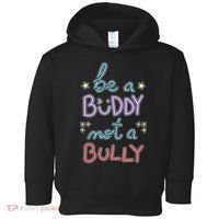 Be A Buddy Not A Bully Anti Bullying Toddler Hoodie thumb 0
