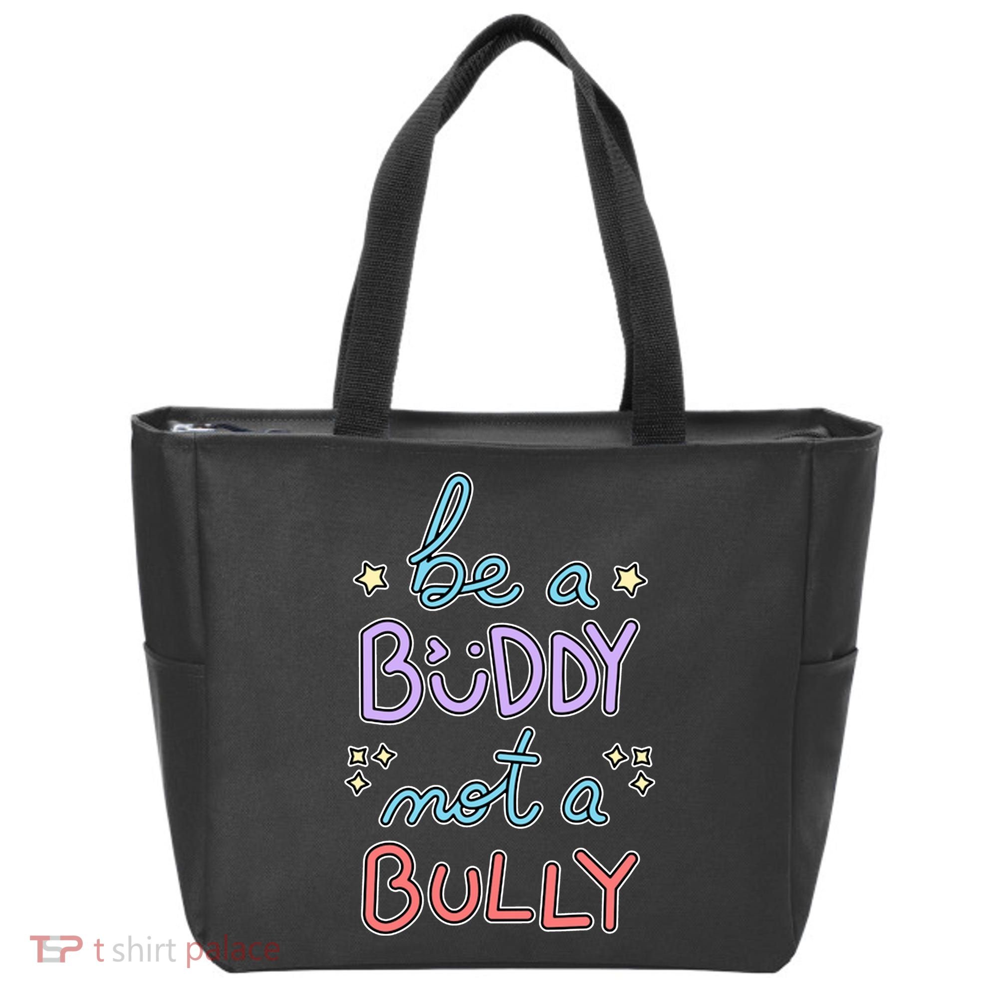 Be A Buddy Not A Bully Anti Bullying Tote Bag