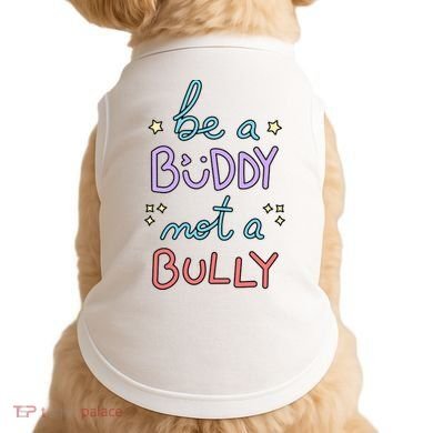 Be A Buddy Not A Bully Anti Bullying Doggie Tank