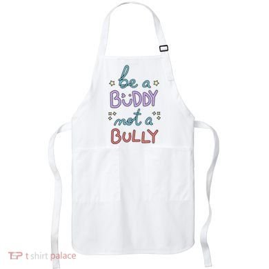 Be A Buddy Not A Bully Anti Bullying Apron