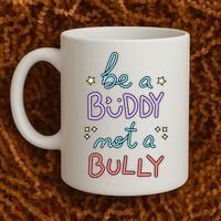 Be A Buddy Not A Bully Anti Bullying Coffee Mug thumb 2