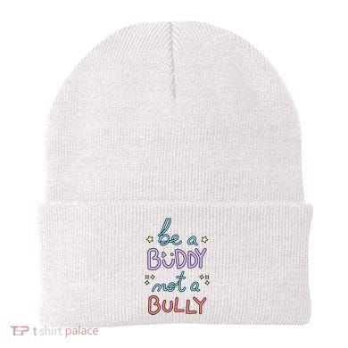 Be A Buddy Not A Bully Anti Bullying Beanie