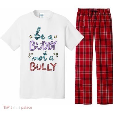 Be A Buddy Not A Bully Anti Bullying Pajama Set