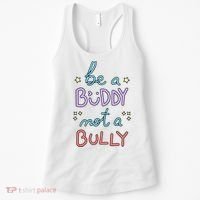 Be A Buddy Not A Bully Anti Bullying Women's Tank Top thumb 0