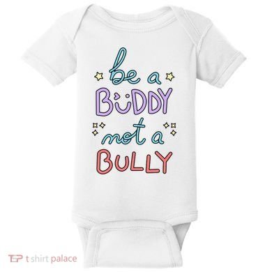 Be A Buddy Not A Bully Anti Bullying Baby Bodysuit