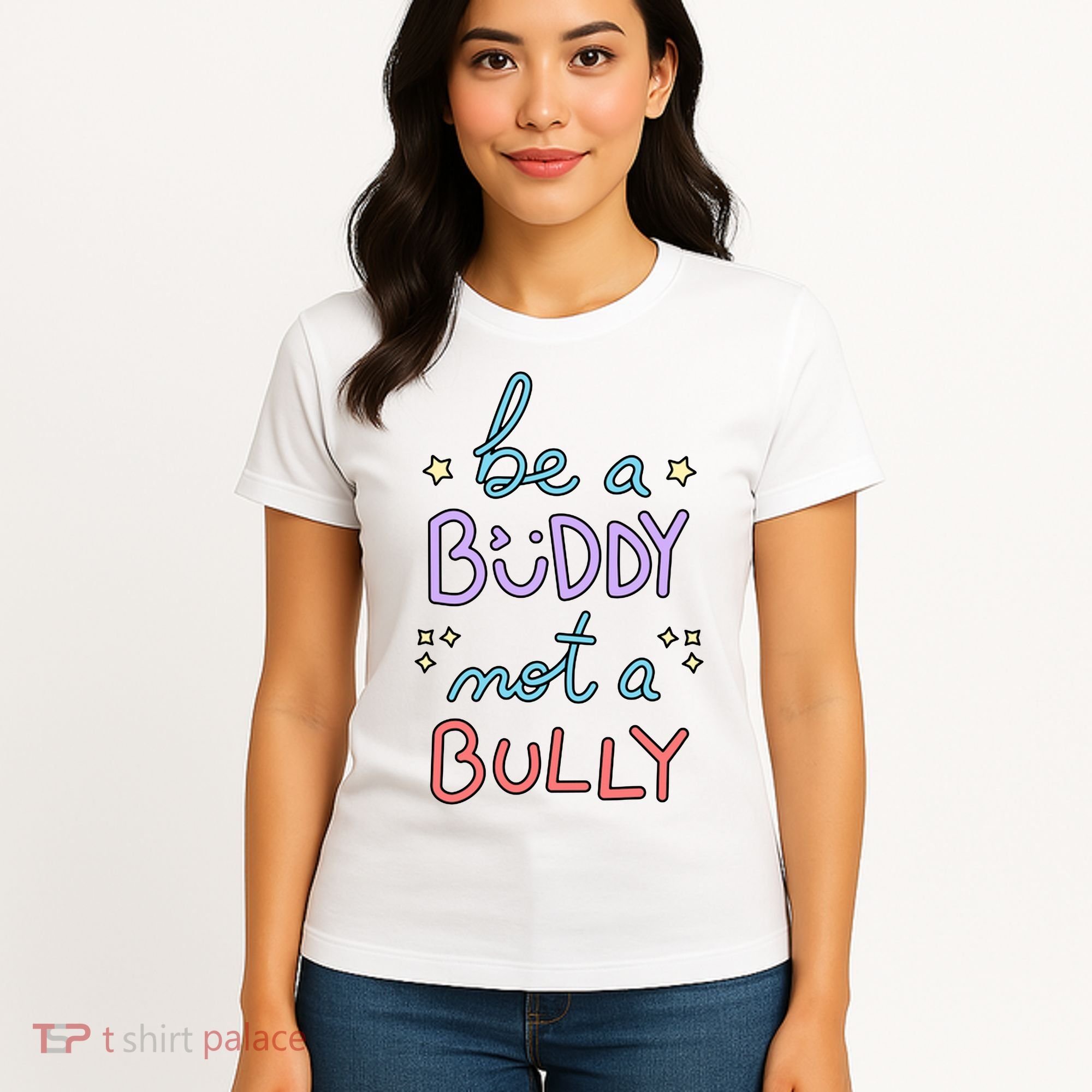 Be A Buddy Not A Bully Anti Bullying Women's T-Shirt