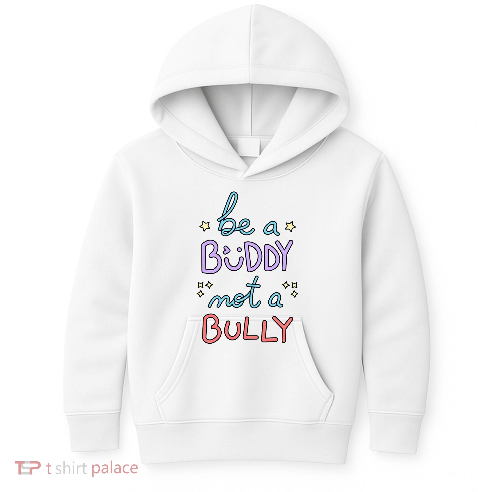 Be A Buddy Not A Bully Anti Bullying Kids Hoodie