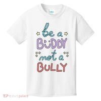 Be A Buddy Not A Bully Anti Bullying Kids T-Shirt thumb 0