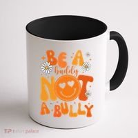 Be A Buddy Not A Bully Unity Day Anti Bullying Coffee Mug thumb 1