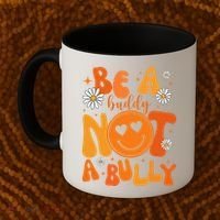 Be A Buddy Not A Bully Unity Day Anti Bullying Coffee Mug thumb 2