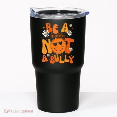Be A Buddy Not A Bully Unity Day Anti Bullying Tumbler