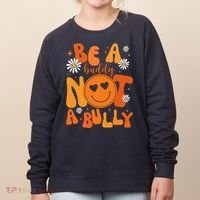 Be A Buddy Not A Bully Unity Day Anti Bullying Women's Sweatshirt thumb 0