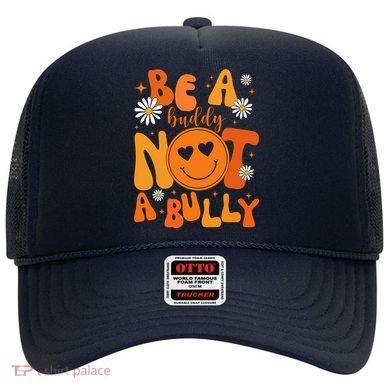 Be A Buddy Not A Bully Unity Day Anti Bullying Hat