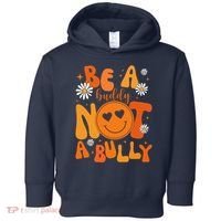 Be A Buddy Not A Bully Unity Day Anti Bullying Toddler Hoodie thumb 0