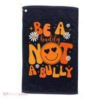 Be A Buddy Not A Bully Unity Day Anti Bullying Golf Towel thumb 0