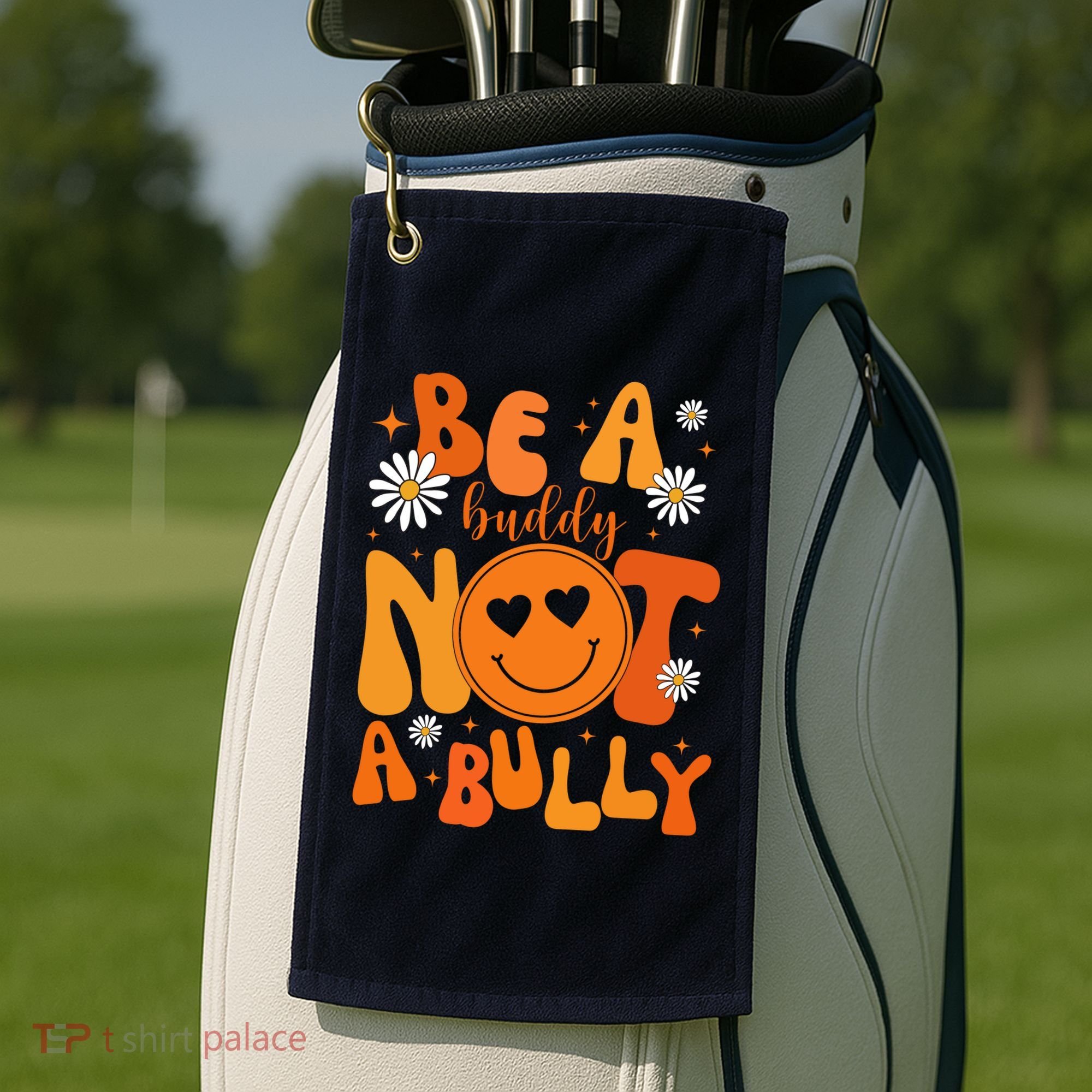 Be A Buddy Not A Bully Unity Day Anti Bullying Golf Towel