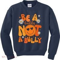 Be A Buddy Not A Bully Unity Day Anti Bullying Kids Sweatshirt thumb 0
