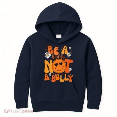 Be A Buddy Not A Bully Unity Day Anti Bullying Kids Hoodie