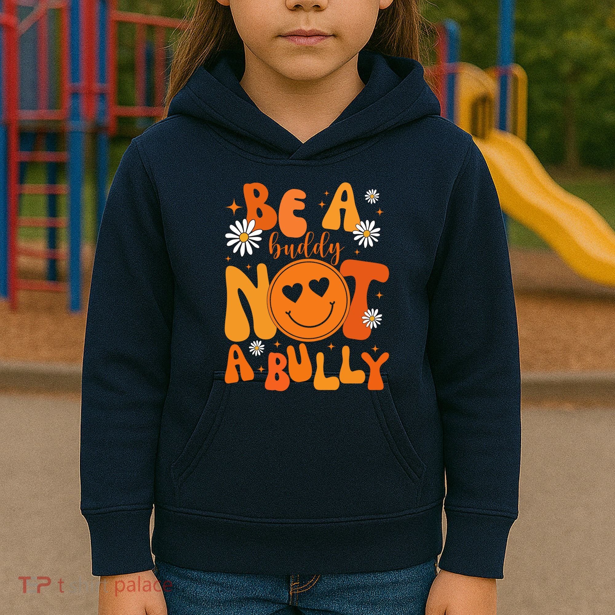 Be A Buddy Not A Bully Unity Day Anti Bullying Kids Hoodie