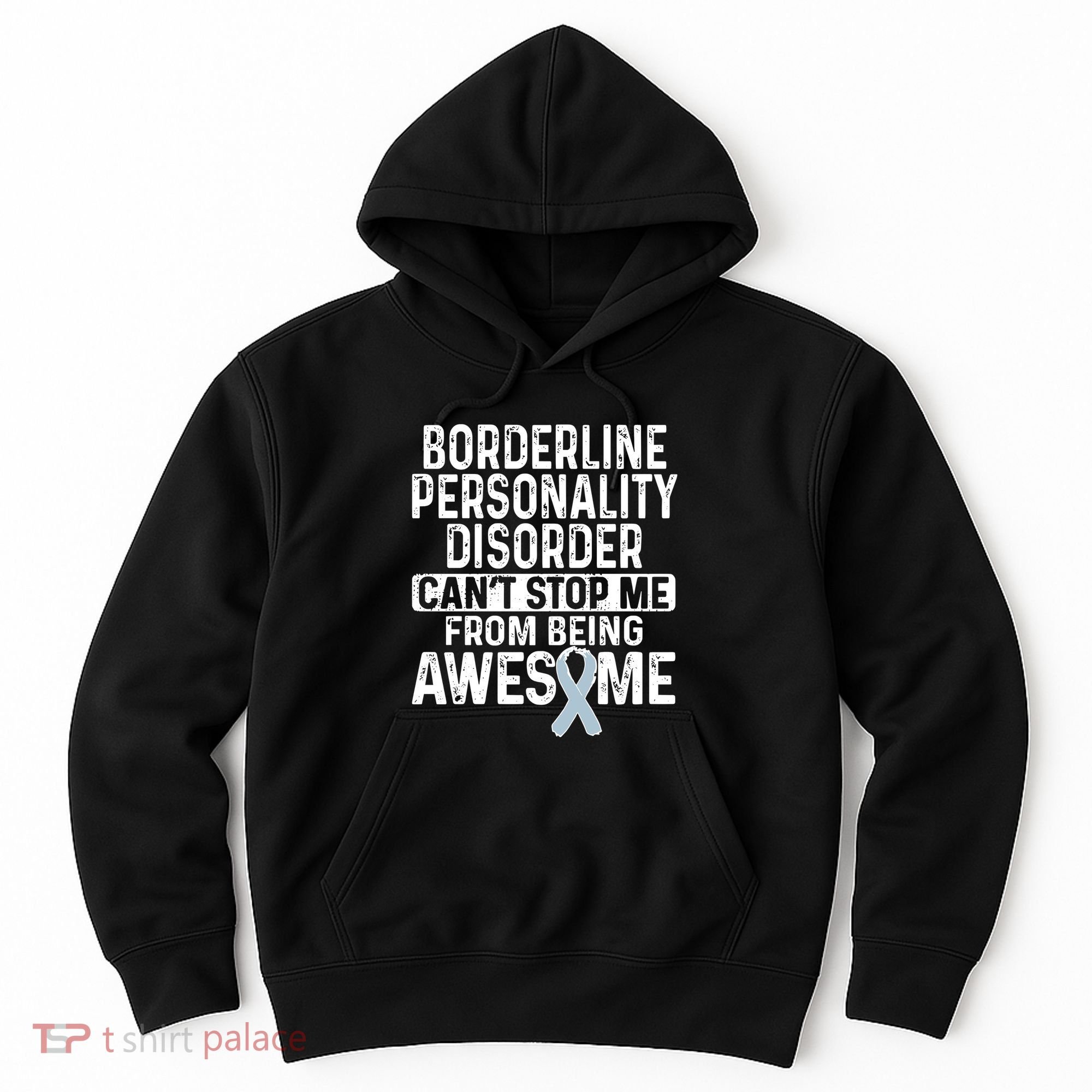 Bpd Awareness Borderline Personality Disorder CanT Stop Me From Being Awesome Hoodie
