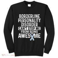Bpd Awareness Borderline Personality Disorder CanT Stop Me From Being Awesome Sweatshirt thumb 0