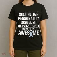 Bpd Awareness Borderline Personality Disorder CanT Stop Me From Being Awesome T-Shirt thumb 4