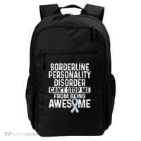 Bpd Awareness Borderline Personality Disorder CanT Stop Me From Being Awesome Backpack thumb 0