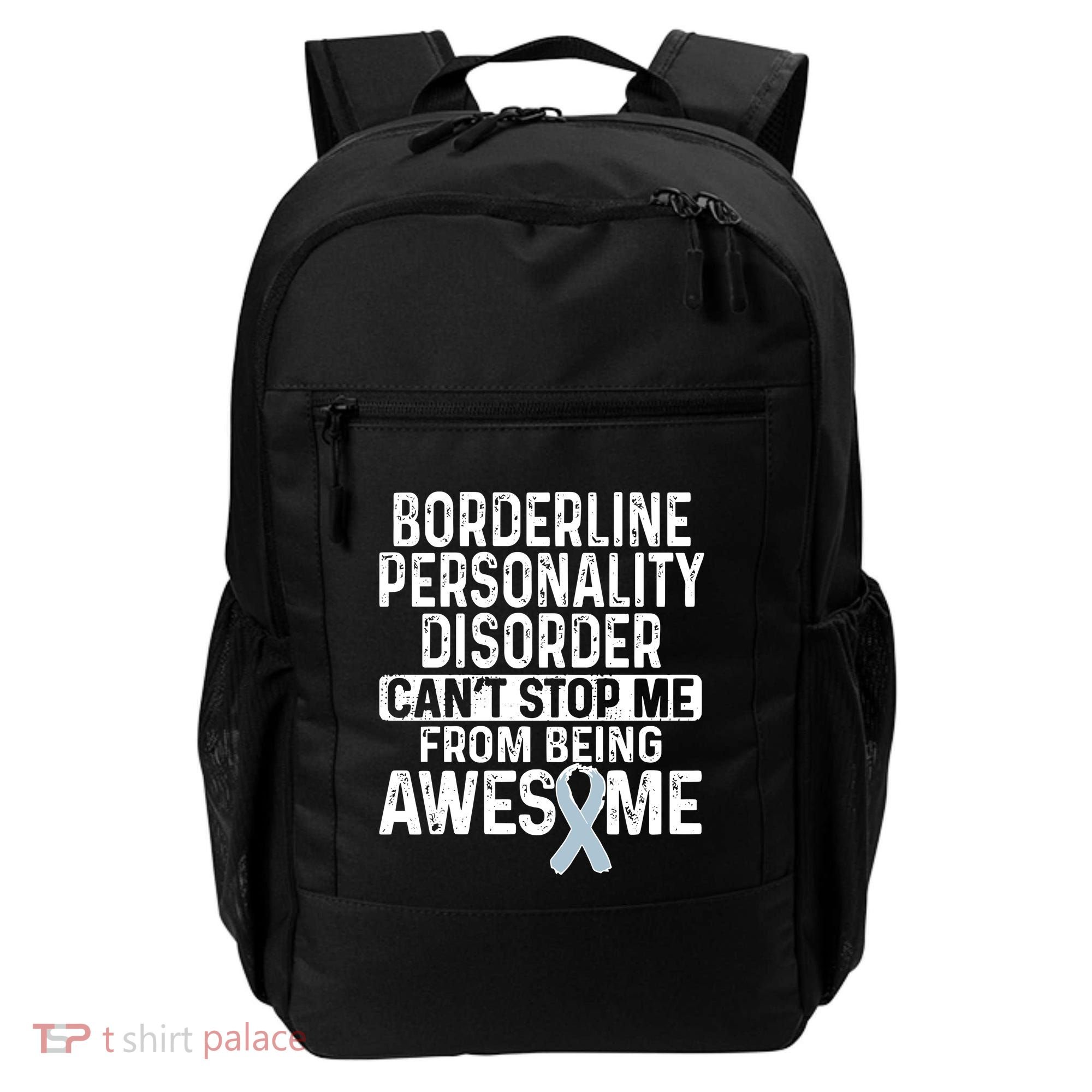 Bpd Awareness Borderline Personality Disorder CanT Stop Me From Being Awesome Backpack