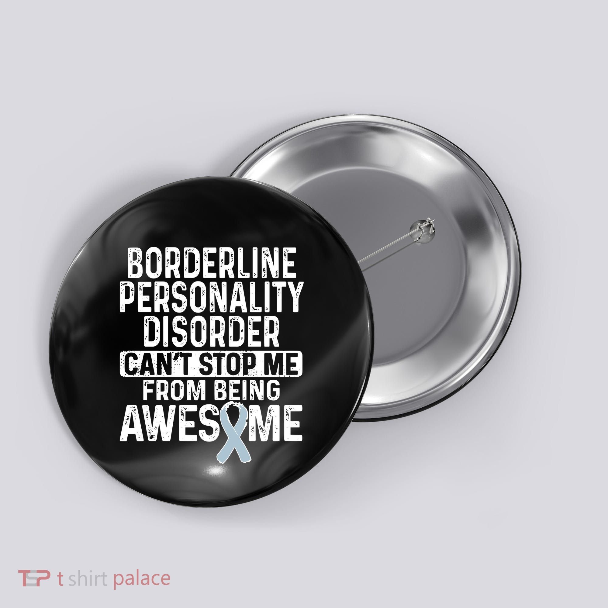 Bpd Awareness Borderline Personality Disorder CanT Stop Me From Being Awesome Button