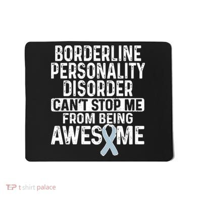 Bpd Awareness Borderline Personality Disorder CanT Stop Me From Being Awesome Mousepad