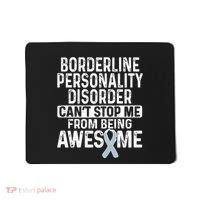 Bpd Awareness Borderline Personality Disorder CanT Stop Me From Being Awesome Mousepad thumb 0