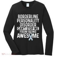 Bpd Awareness Borderline Personality Disorder CanT Stop Me From Being Awesome Women's Long Sleeve Shirt thumb 0