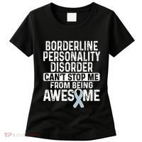 Bpd Awareness Borderline Personality Disorder CanT Stop Me From Being Awesome Women's T-Shirt thumb 0