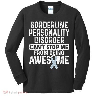 Bpd Awareness Borderline Personality Disorder CanT Stop Me From Being Awesome Kids Long Sleeve Shirt