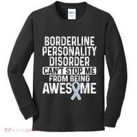 Bpd Awareness Borderline Personality Disorder CanT Stop Me From Being Awesome Kids Long Sleeve Shirt thumb 0