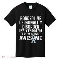 Bpd Awareness Borderline Personality Disorder CanT Stop Me From Being Awesome Kids T-Shirt thumb 0