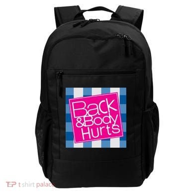 Back And Body Hurts Backpack