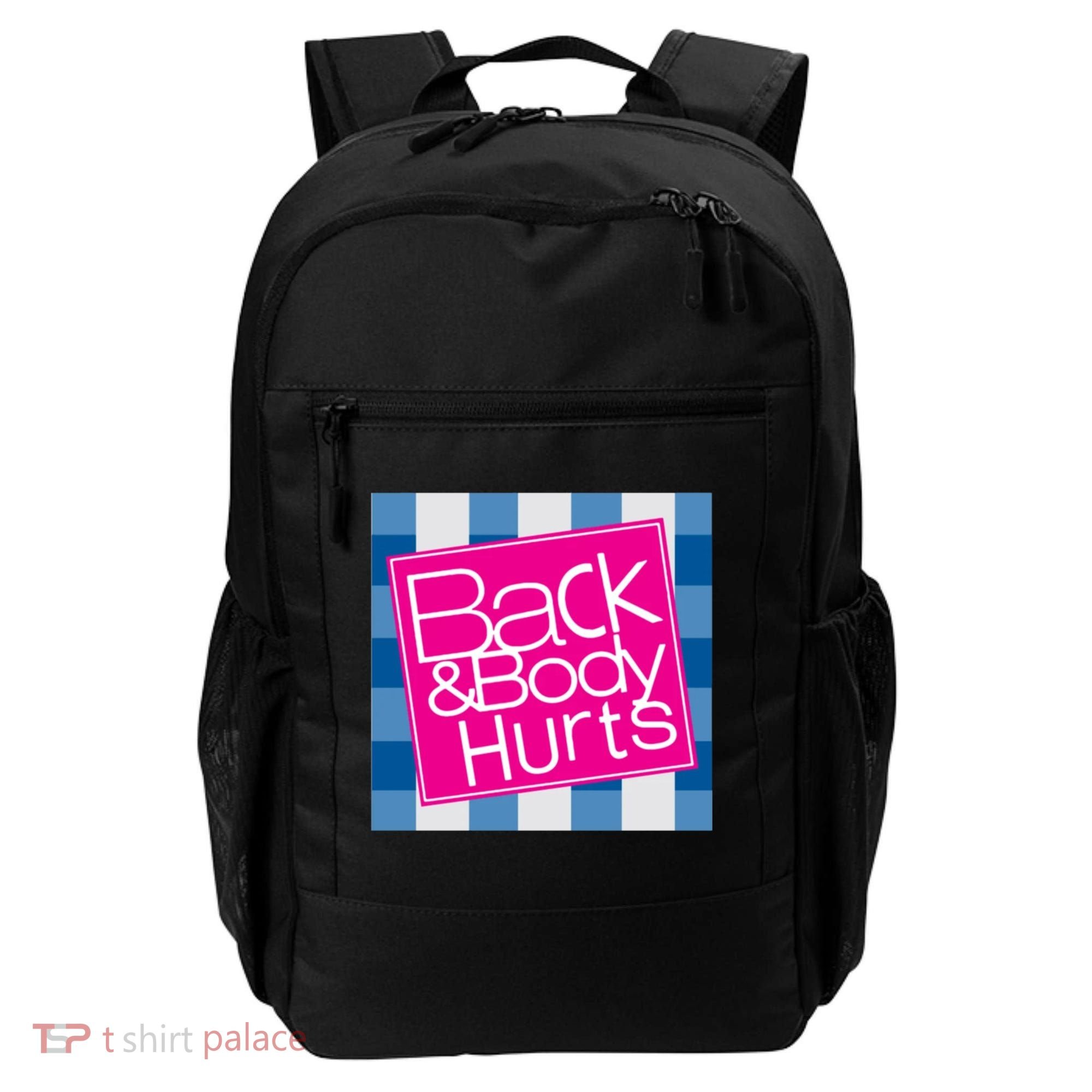 Back And Body Hurts Backpack